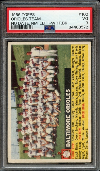 1956 TOPPS 100 NO DATE, NM. LEFT-WHT.BK. ORIOLES TEAM PSA VG 3