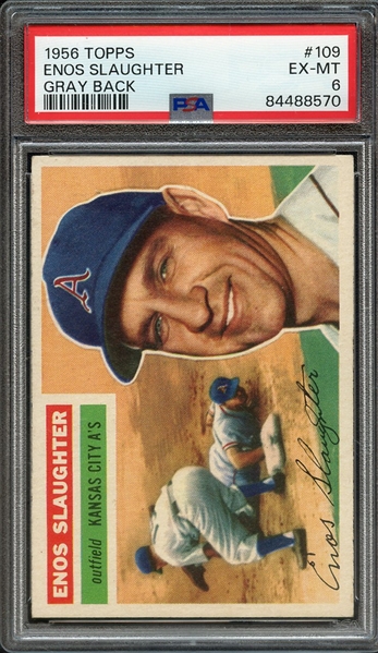 1956 TOPPS 109 GRAY BACK ENOS SLAUGHTER PSA EX-MT 6