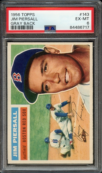 1956 TOPPS 143 GRAY BACK JIM PIERSALL PSA EX-MT 6