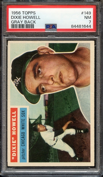 1956 TOPPS 149 GRAY BACK DIXIE HOWELL PSA NM 7