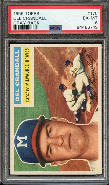 1956 TOPPS 175 GRAY BACK DEL CRANDALL PSA EX-MT 6