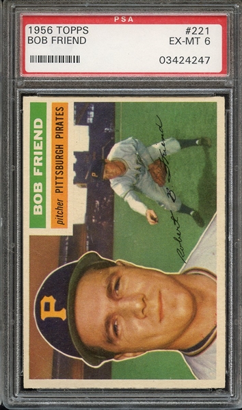 1956 TOPPS 221 BOB FRIEND PSA EX-MT 6