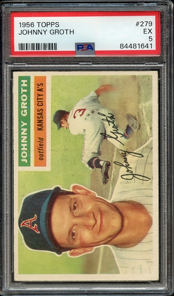 1956 TOPPS 279 JOHNNY GROTH PSA EX 5