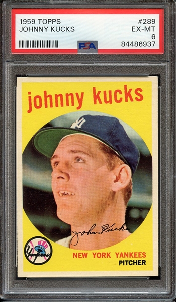 1959 TOPPS 289 JOHNNY KUCKS PSA EX-MT 6