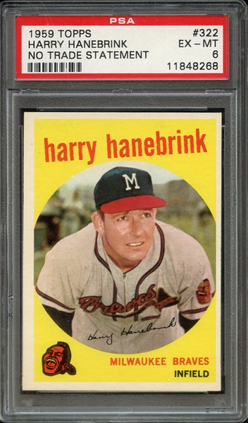 1959 TOPPS 322 NO TRADE STATEMENT HARRY HANEBRINK PSA EX-MT 6