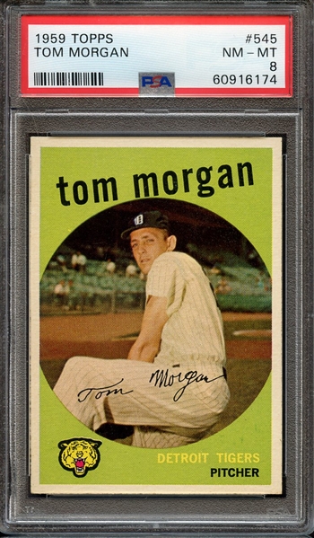 1959 TOPPS 545 TOM MORGAN PSA NM-MT 8