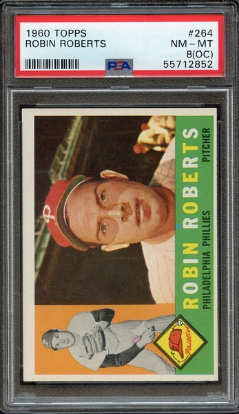 1960 TOPPS 264 ROBIN ROBERTS PSA NM-MT 8 (OC)