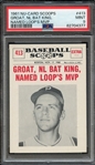 1961 NU-CARD SCOOPS 413 NAMED LOOPS MVP GROAT, NL BAT KING, PSA MINT 9