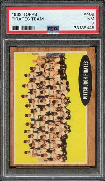 1962 TOPPS 409 PIRATES TEAM PSA NM 7