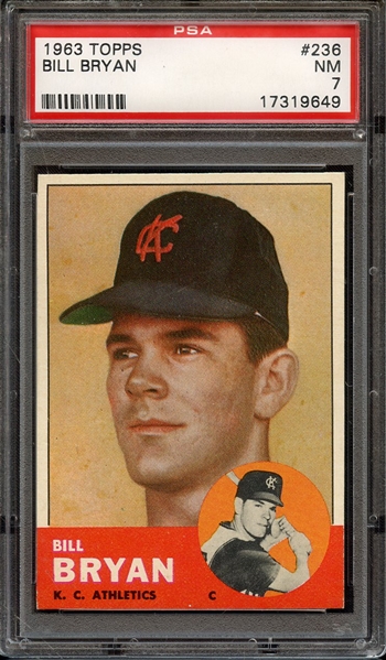 1963 TOPPS 236 BILL BRYAN PSA NM 7