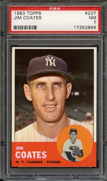 1963 TOPPS 237 JIM COATES PSA NM 7