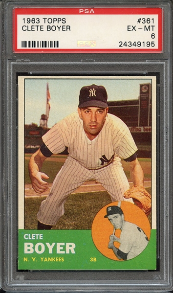 1963 TOPPS 361 CLETE BOYER PSA EX-MT 6