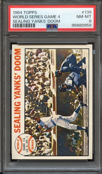 1964 TOPPS 139 SEALING YANKS' DOOM WORLD SERIES GAME 4 PSA NM-MT 8