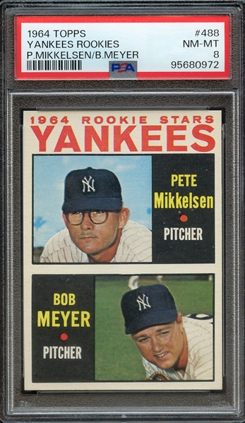 1964 TOPPS 488 P.MIKKELSEN/B.MEYER YANKEES ROOKIES PSA NM-MT 8