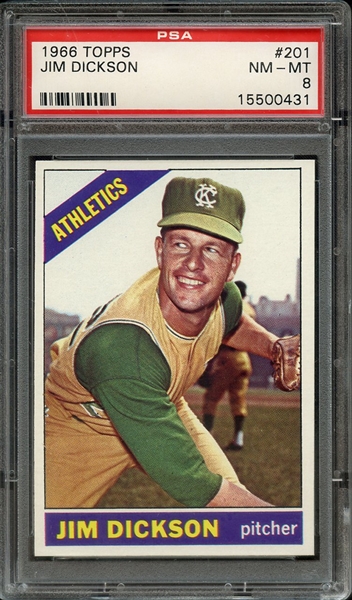 1966 TOPPS 201 JIM DICKSON PSA NM-MT 8