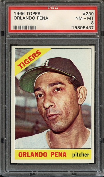 1966 TOPPS 239 ORLANDO PENA PSA NM-MT 8