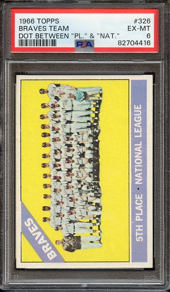 1966 TOPPS 326 DOT BETWEEN PL. & NAT. BRAVES TEAM PSA EX-MT 6