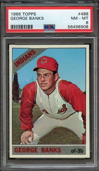 1966 TOPPS 488 GEORGE BANKS PSA NM-MT 8