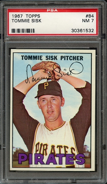 1967 TOPPS 84 TOMMIE SISK PSA NM 7