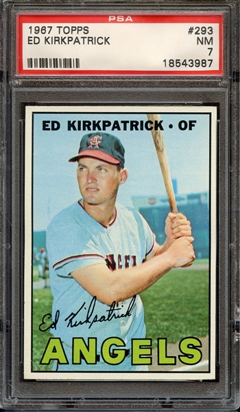 1967 TOPPS 293 ED KIRKPATRICK PSA NM 7