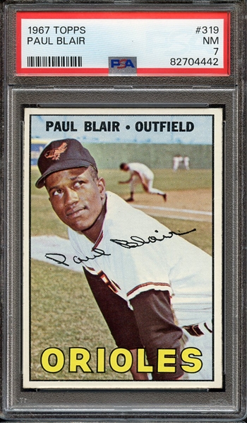 1967 TOPPS 319 PAUL BLAIR PSA NM 7