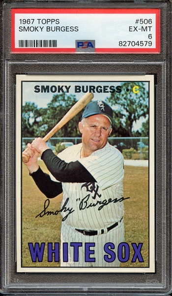 1967 TOPPS 506 SMOKY BURGESS PSA EX-MT 6