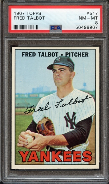 1967 TOPPS 517 FRED TALBOT PSA NM-MT 8