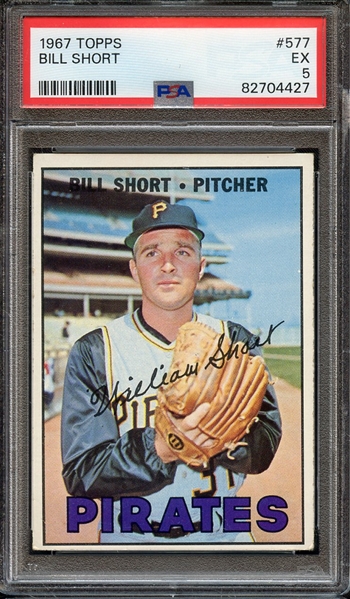 1967 TOPPS 577 BILL SHORT PSA EX 5