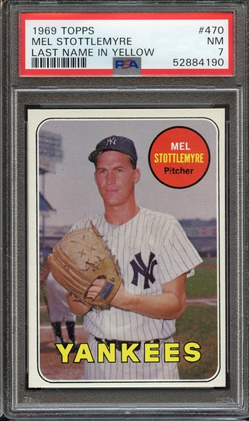 1969 TOPPS 470 LAST NAME IN YELLOW MEL STOTTLEMYRE PSA NM 7