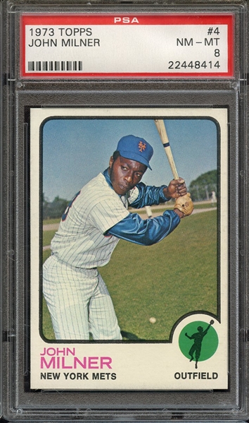 1973 TOPPS 4 JOHN MILNER PSA NM-MT 8