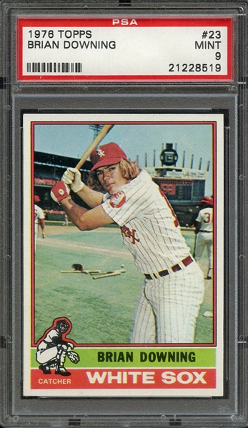 1976 TOPPS 23 BRIAN DOWNING PSA MINT 9