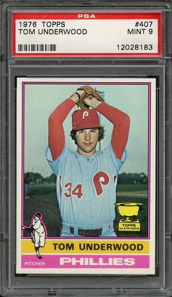 1976 TOPPS 407 TOM UNDERWOOD PSA MINT 9