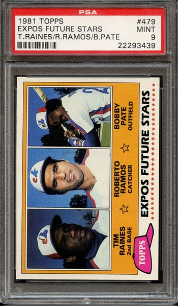 1981 TOPPS 479 T.RAINES/R.RAMOS/B.PATE EXPOS FUTURE STARS PSA MINT 9