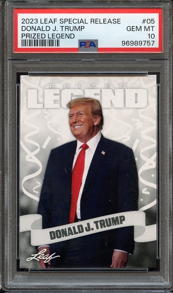 2023 LEAF SPECIAL RELEASE PRIZED LEGEND 5 DONALD J. TRUMP PSA GEM MT 10