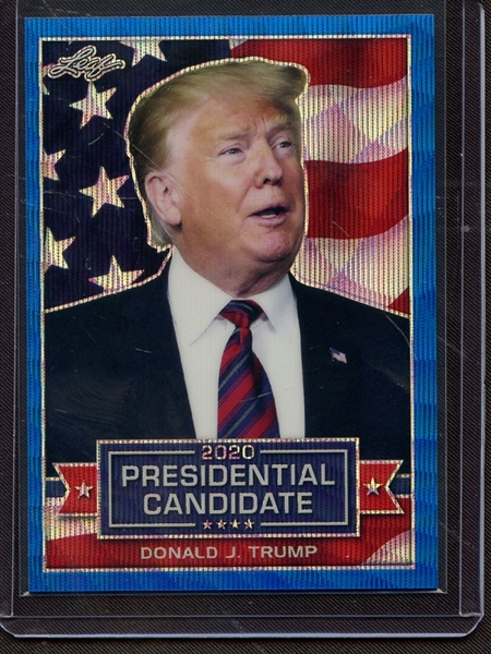 2019 LEAF 2020 PRESIDENTIAL CANDIDATE PRISMATIC WAVE BLUE DONALD J TRUMP 6/20