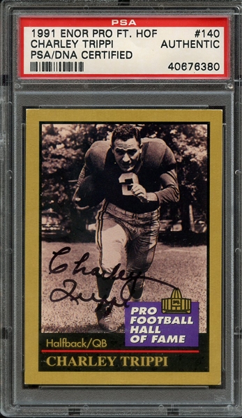 1991 ENOR PRO FT HOF 140 CHARLEY TRIPPI PSA/DNA AUTO AUTHENTIC