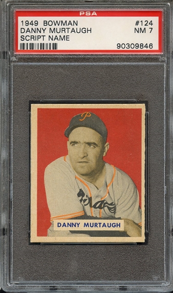 1949 BOWMAN 124 DANNY MURTAUGH SCRIPT NAME ON BACK PSA NM 7