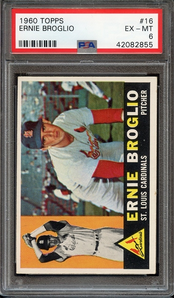 1960 TOPPS 16 ERNIE BROGLIO PSA EX-MT 6