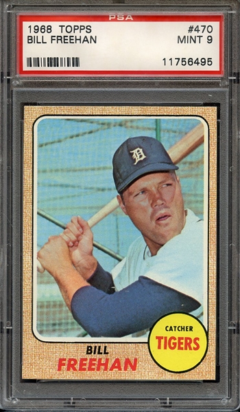 1968 TOPPS 470 BILL FREEHAN PSA MINT 9