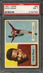 1957 TOPPS 50 DAVE MANN PSA NM 7