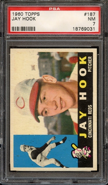 1960 TOPPS 187 JAY HOOK PSA NM 7