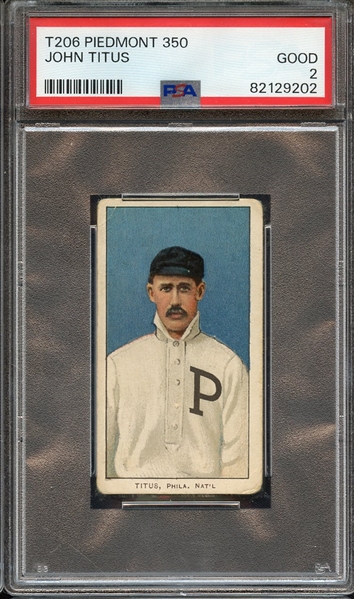 1909-11 T206 PIEDMONT 350 JOHN TITUS PSA GOOD 2