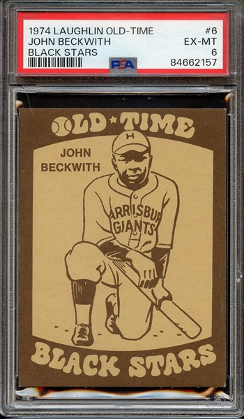 1974 LAUGHLIN OLD-TIME BLACK STARS 6 JOHN BECKWITH BLACK STARS PSA EX-MT 6