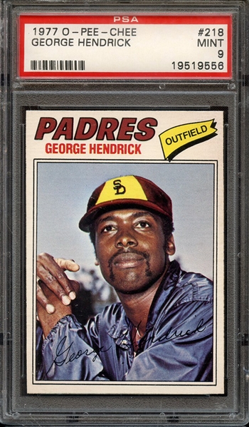 1977 O-PEE-CHEE 218 GEORGE HENDRICK PSA MINT 9