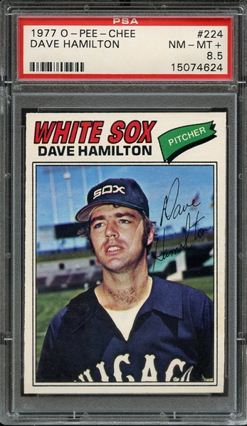 1977 O-PEE-CHEE 224 DAVE HAMILTON PSA NM-MT+ 8.5