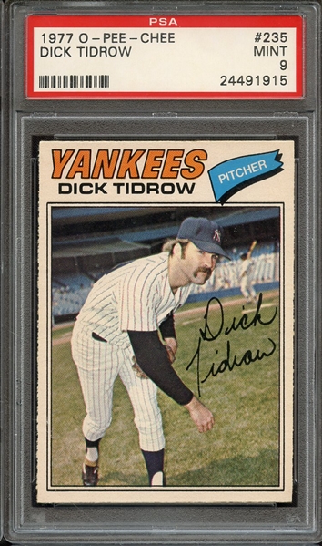 1977 O-PEE-CHEE 235 DICK TIDROW PSA MINT 9