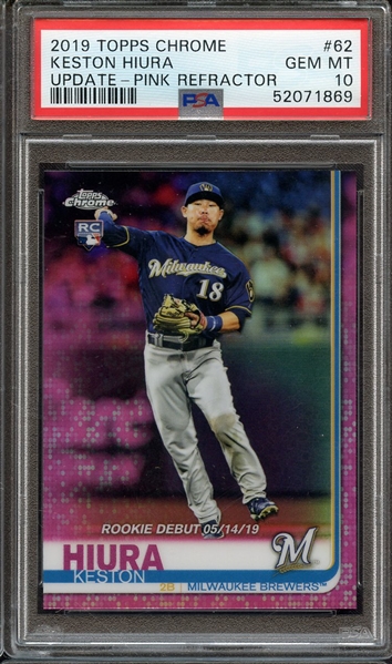 2019 TOPPS CHROME UPDATE 62 KESTON HIURA UPDATE-PINK REFRACTOR PSA GEM MT 10