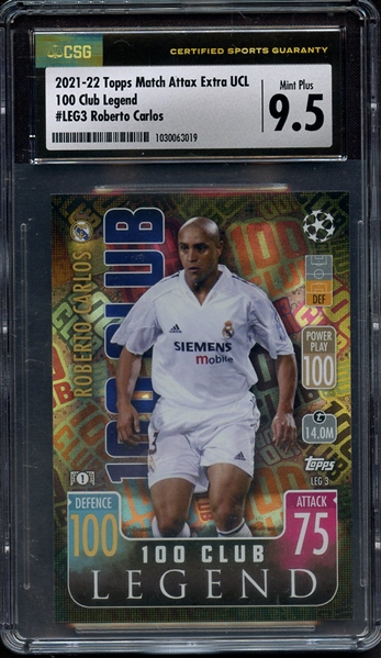 2021-22 TOPPS MATCH ATTAX EXTRA UCL 100 CLUB LEGEND ROBERTO CARLOS CSG MINT+ 9.5