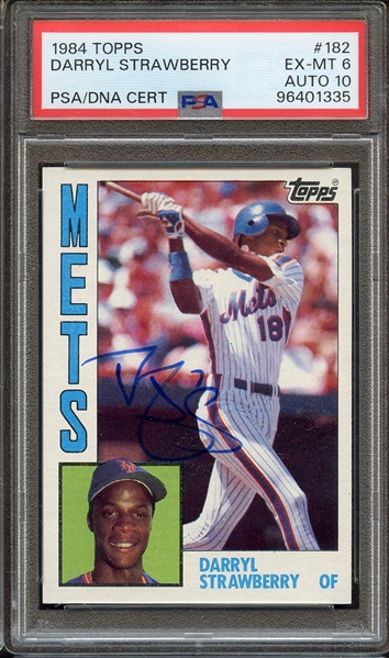 1984 TOPPS 182 SIGNED DARRYL STRAWBERRY PSA EX-MT 6 PSA/DNA AUTO 10