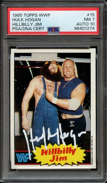 1985 TOPPS WWF 15 SIGNED HULK HOGAN PSA NM 7 PSA/DNA AUTO 10